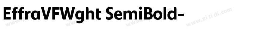 EffraVFWght SemiBold字体转换 EffraVFWght SemiBold字体转换